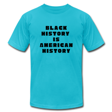 Load image into Gallery viewer, Black History is US History - Unisex Bella + Canvas T-Shirt - turquoise
