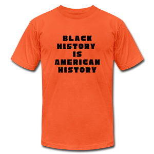 Black History is US History - Unisex Bella + Canvas T-Shirt - orange