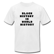 Load image into Gallery viewer, Black History is World History - white
