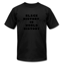 Load image into Gallery viewer, Black History is World History - black
