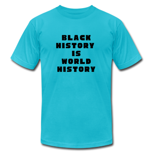 Black History is World History - turquoise