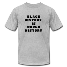 Load image into Gallery viewer, Black History is World History - heather gray
