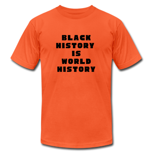 Black History is World History - orange