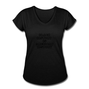 Black History if American History Women's Tri-Blend V-Neck - black