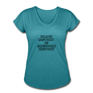 Black History if American History Women's Tri-Blend V-Neck - heather turquoise