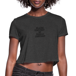 Black History is World History Croptop - deep heather