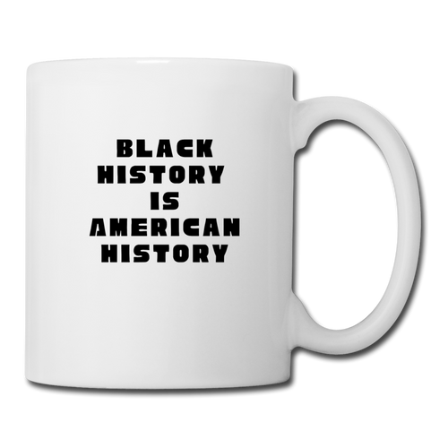 Black History is American History Mug - white