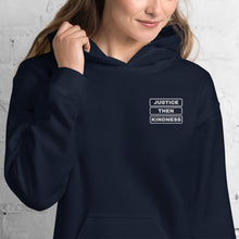 Load image into Gallery viewer, Justice Then Kindness - Unisex Hoodie
