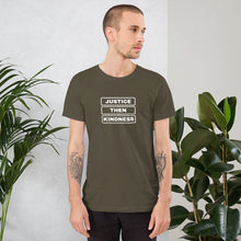 Load image into Gallery viewer, Justice then Kindness - Short-Sleeve Unisex T-Shirt
